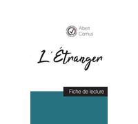 Albert Camus L'Étranger de Albert Camus (fiche de lecture et analyse (Tascabile)