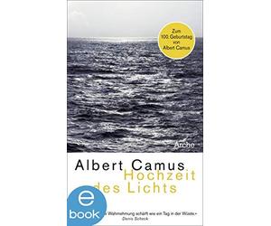 Albert Camus Mo Hochzeit des Lichts Neu: Hochzeit des Lichts; (Copertina rigida)
