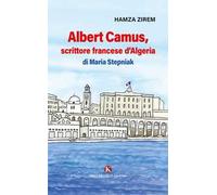 Albert Camus, scrittore francese d'Algeria di Maria Stepniak