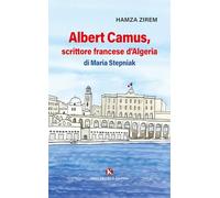 Albert Camus, scrittore francese d'Algeria di Maria Stepniak