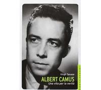 Albert Camus. Una vita per la verità