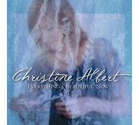 Albert, Christine - Everything's Beautiful Now
