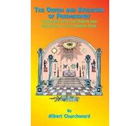 Albert Churchward The Origin and Evolution of Freemasonry (Copertina rigida)