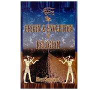 Albert Churchward The Origin & Evolution of Religion (Tascabile)