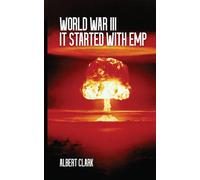 Albert Clark World War III - It Started with EMP (Tascabile)