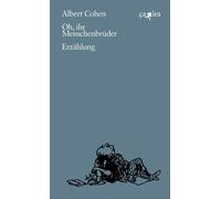 Albert Cohen Ahlrich Meyer Oh, ihr Menschenbrüder: Erzählung (Copertina rigida)