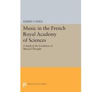 Albert Cohen Music in the French Royal Academy of Sciences (Tascabile)