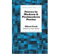 Albert Cook Peter Bake Forces in Modern and Postmodern Poetr (Copertina rigida)