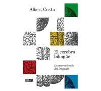 Albert Costa El cerebro bilingüe / The Bilingual Brain (Tascabile)
