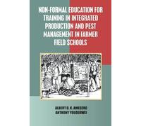 Albert D. K. Am Non-Formal Education for Training in Integrated Prod (Tascabile)
