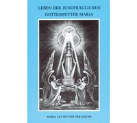Albert Drexel M Leben der jungfräulichen Gottesmutter Maria. Geheimn (Tascabile)
