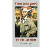 Albert E. Castel William Clarke Quantrill (Tascabile)