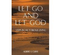 Albert E. Cliffe Let Go and Let God (Tascabile)