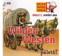Albert E. erklärt den wilden Westen / ICH WEISS WAS!