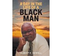 Albert E Sewell A Day in the Life of a Black Man (Tascabile)