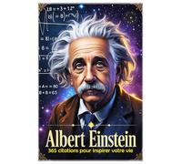 Albert Einstein: 365 citations pour inspirer votre vie