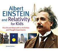 Jerome Pohlen Albert Einstein and Relativity for Kids (Tascabile)