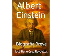 Albert Einstein: Biografía Breve