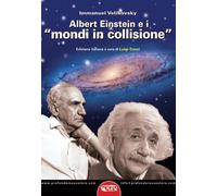 Albert Einstein e i «mondi in collisione» - 2014 - Profondo Rosso