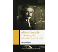 Albert Einstein e l'immagine scientifica del mondo