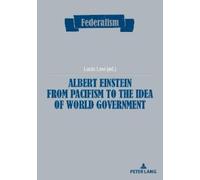 Albert Einstein from Pacifism to the Idea of World Government (Tascabile)