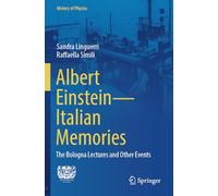 Albert Einstein-Italian Memories: The Bologna Lectures and Other Events