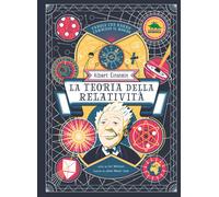 Albert Einstein. La teoria della relatività - Wilkinson Carl
