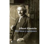 Albert Einstein Mis ideas y opiniones (Tascabile)