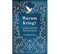 Albert einstein sigmund freud warum krie: Der ber hmte dialog ber die m