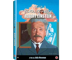 Albert Einstein: Still A Revolutionary