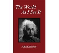 Albert Einstein The World As I See It (Copertina rigida)