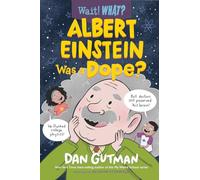 Albert Einstein Was a Dope?: 0
