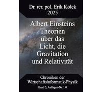 Albert Einsteins Theorien über das Licht, die Gravitation und Relativität: 5