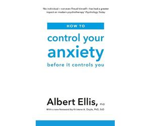 Albert Ellis How to Control Your Anxiety (Tascabile)