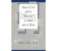 Albert Ellis How to Live with a Neurotic (Tascabile)