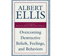 Albert Ellis Overcoming Destructive Beliefs, Feelings, and Be (Copertina rigida)