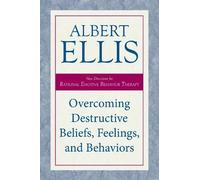Albert Ellis Overcoming Destructive Beliefs, Feelings, and Behaviors (Tascabile)