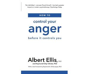 Albert Ellis Raymond Chip Tafrate How to Control Your Anger (Tascabile)