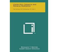 Albert Ernest D Crude Oils, Chemical and Physical Properties: (Copertina rigida)