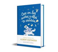 Albert Espinosa Cree en los sueños y ellos te crearán (edición limit (Tascabile)