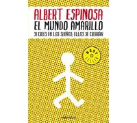 Albert Espinosa El mundo amarillo: Como luchar para sobrevivir me en (Tascabile)