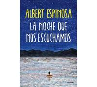 Albert Espinosa La noche que nos escuchamos / The Night We Heard Eac (Tascabile)
