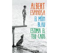 Albert Espinosa Silvia Pons Pra El món blau. Estima el teu caos (Fi (Tascabile)
