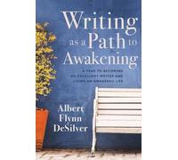 Albert Flynn DeSilver Writing as a Path to Awakening (Tascabile)