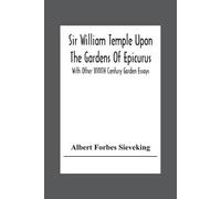 Albert Forbes S Sir William Temple Upon The Gardens Of Epicurus, Wit (Tascabile)