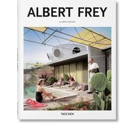 Albert Frey: 1903-1998: a Living Architecture of the Desert