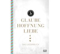 Albert Frey Lot Glaube, Hoffnung, Liebe - Das Liederbuch (Das Lie (Anello, filo)