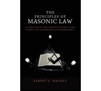 Albert G Mackey The Principles of Masonic Law (Tascabile)