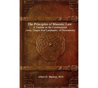 Albert G Mackey The Principles of Masonic Law (Tascabile)
