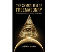 Albert G Mackey The Symbolism of Freemasonry (Copertina rigida)
